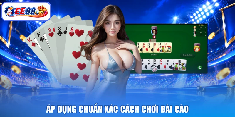 Áp dụng chuẩn xác cách chơi bài cào