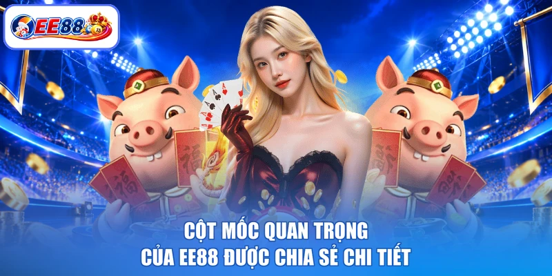 Cột mốc quan trọng của EE88 được chia sẻ chi tiết