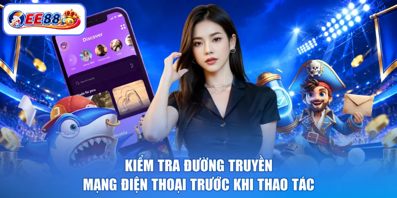 Kiểm tra đường truyền mạng điện thoại trước khi thao tác