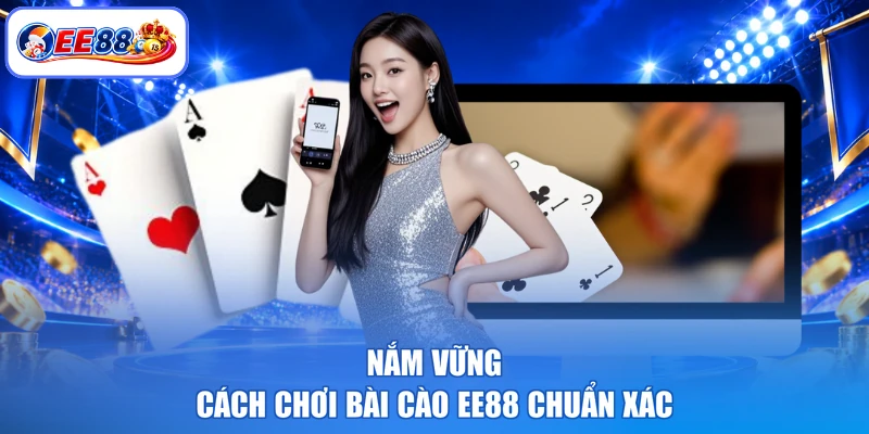 Nắm vững cách chơi bài cào EE88 chuẩn xác