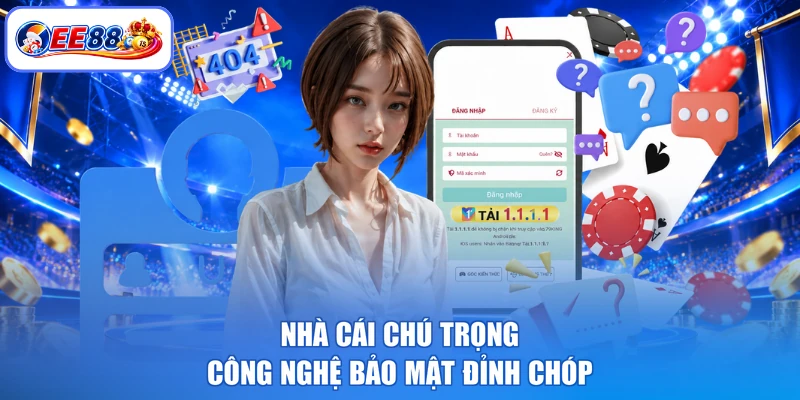 Nhà cái chú trọng công nghệ bảo mật đỉnh chóp