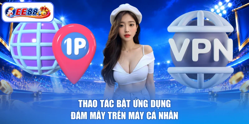 Thao tác bật ứng dụng đám mây trên máy cá nhân